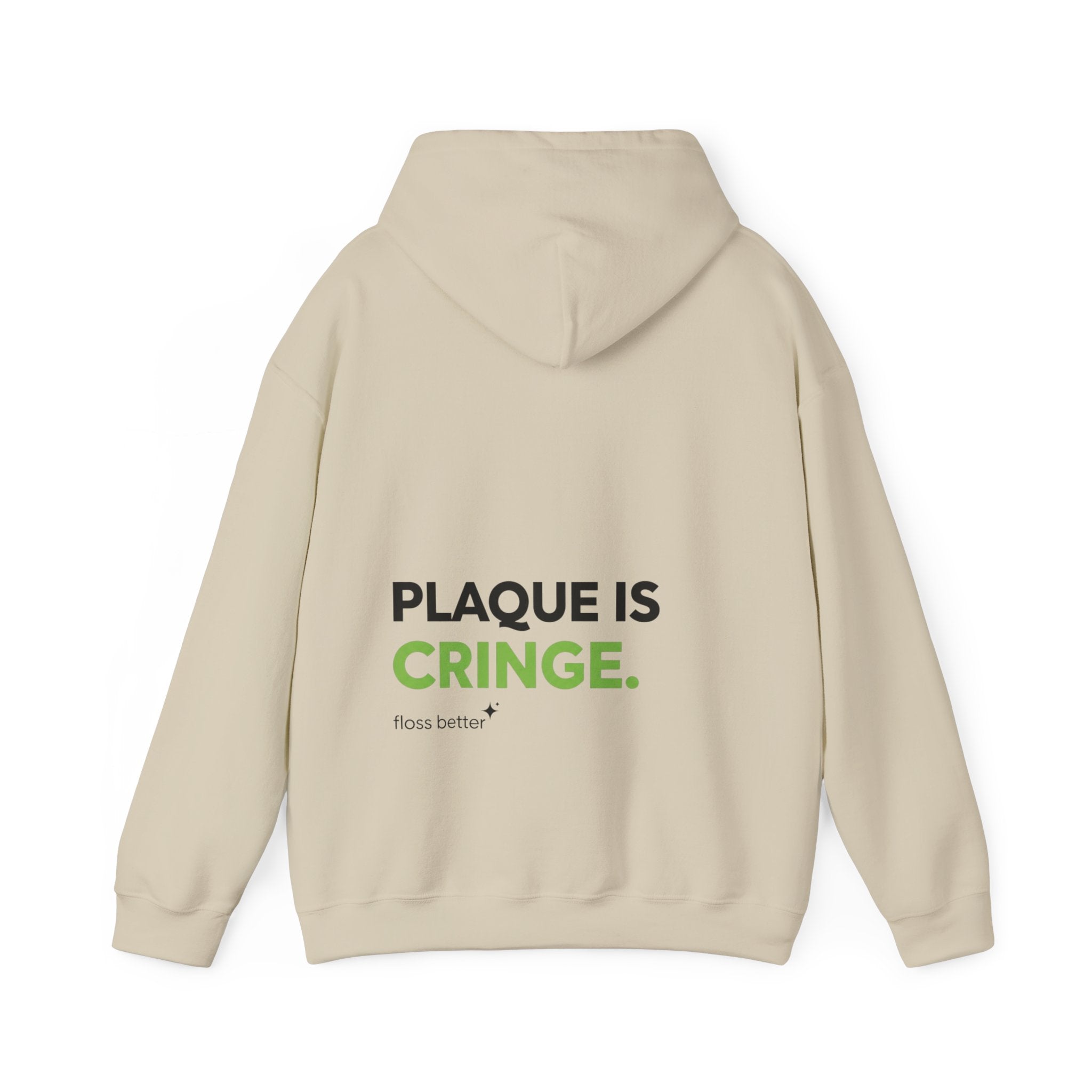Plaque is cringe Dental Hoodie — Dental Student & Professional Sweatshirt