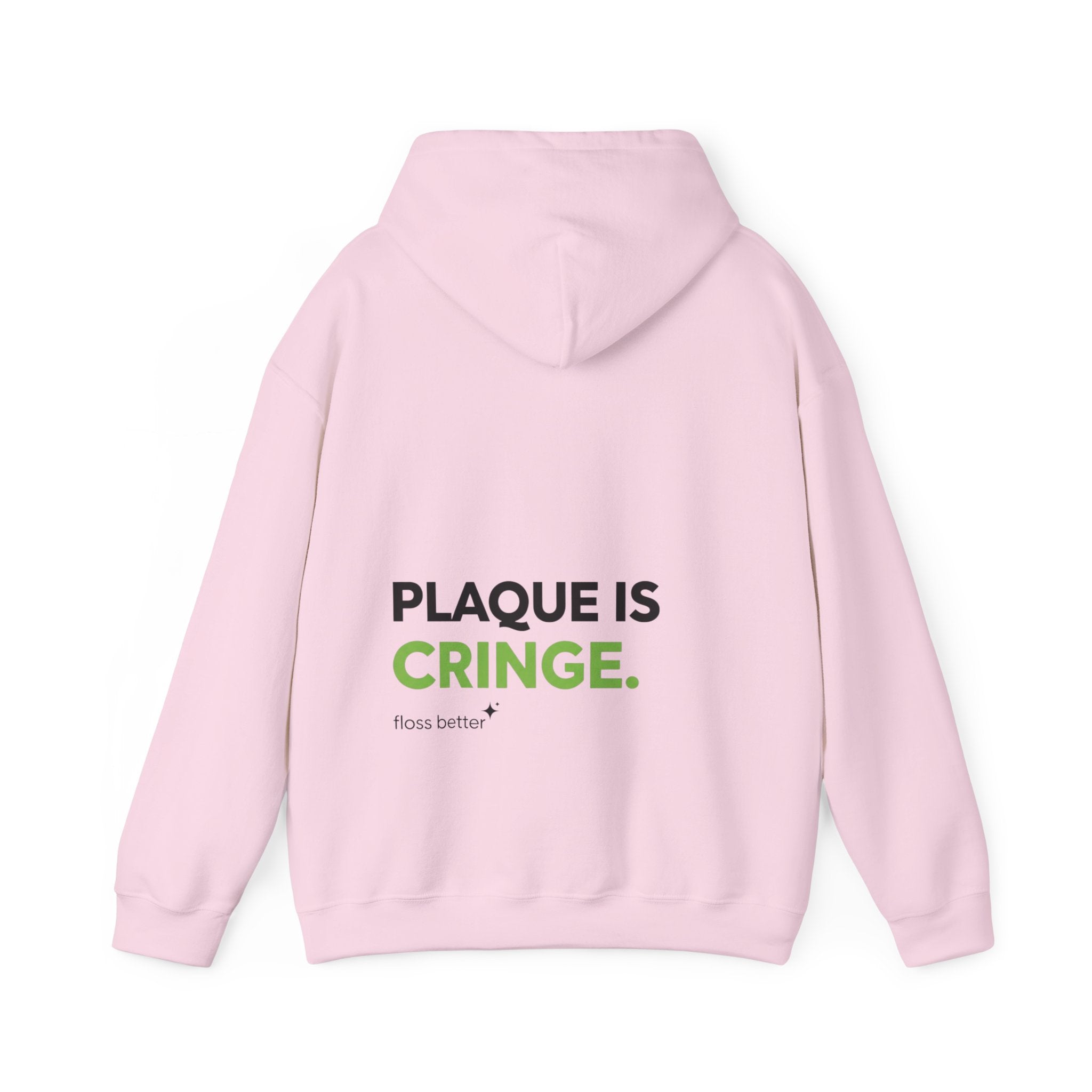 Plaque is cringe Dental Hoodie — Dental Student & Professional Sweatshirt