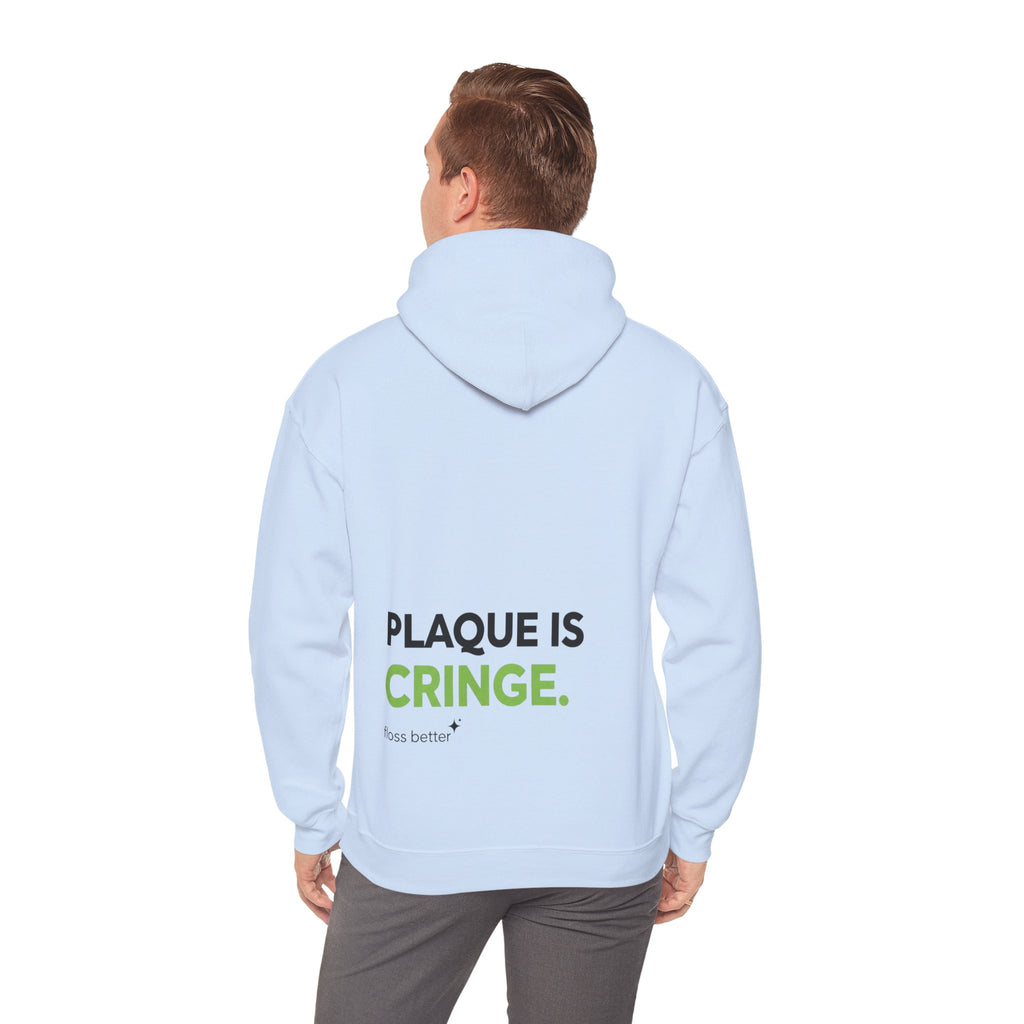 Plaque is cringe Dental Hoodie — Dental Student & Professional Sweatshirt