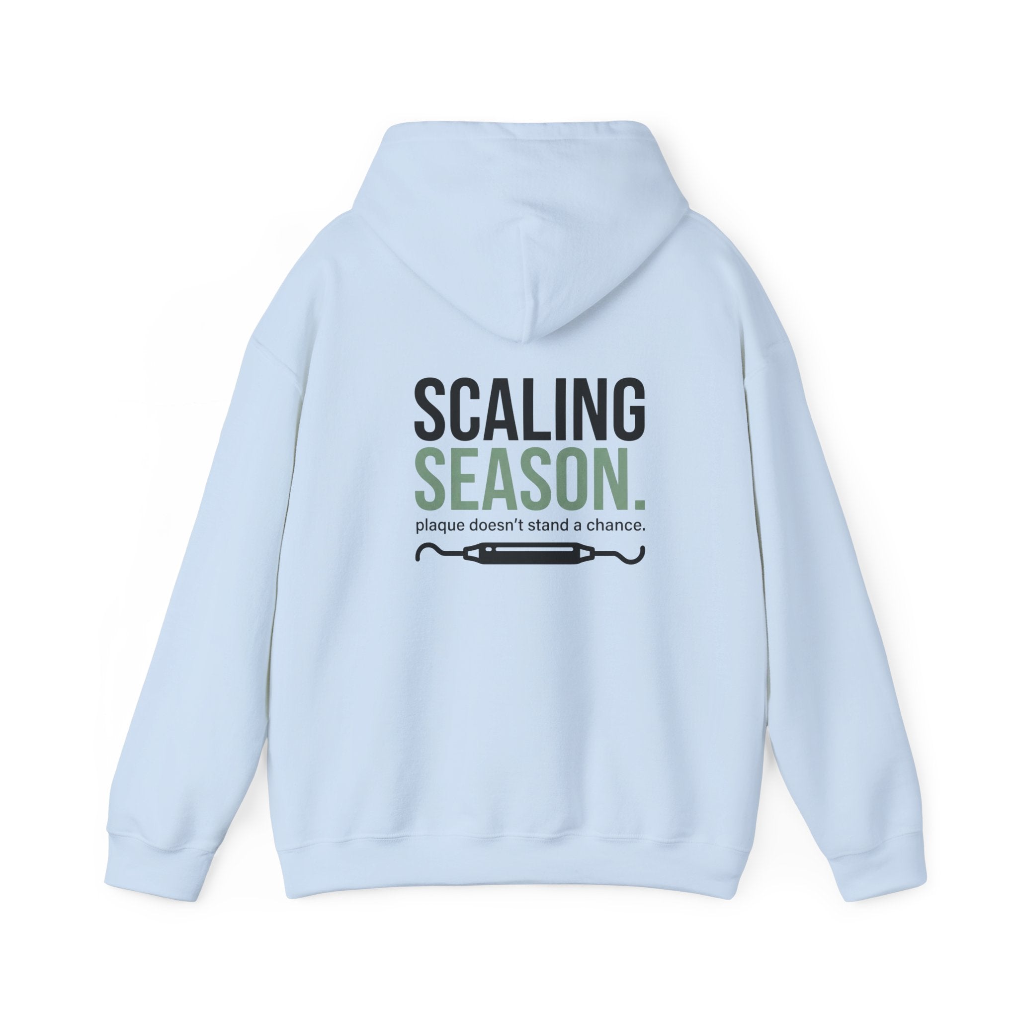 Scaling Season Dental Hoodie — Dental Student & Professional Sweatshirt
