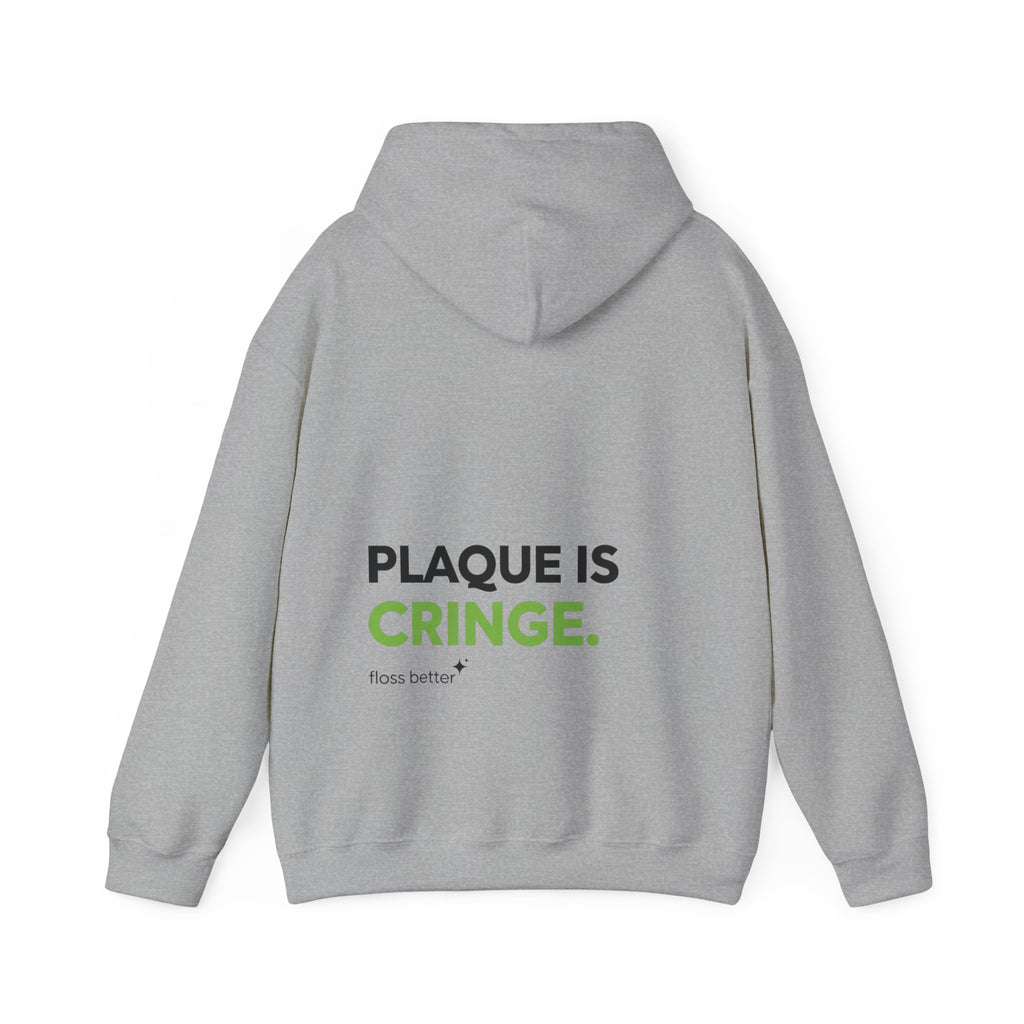 Plaque is cringe Dental Hoodie — Dental Student & Professional Sweatshirt