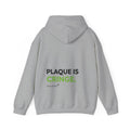 Plaque is cringe Dental Hoodie — Dental Student & Professional Sweatshirt