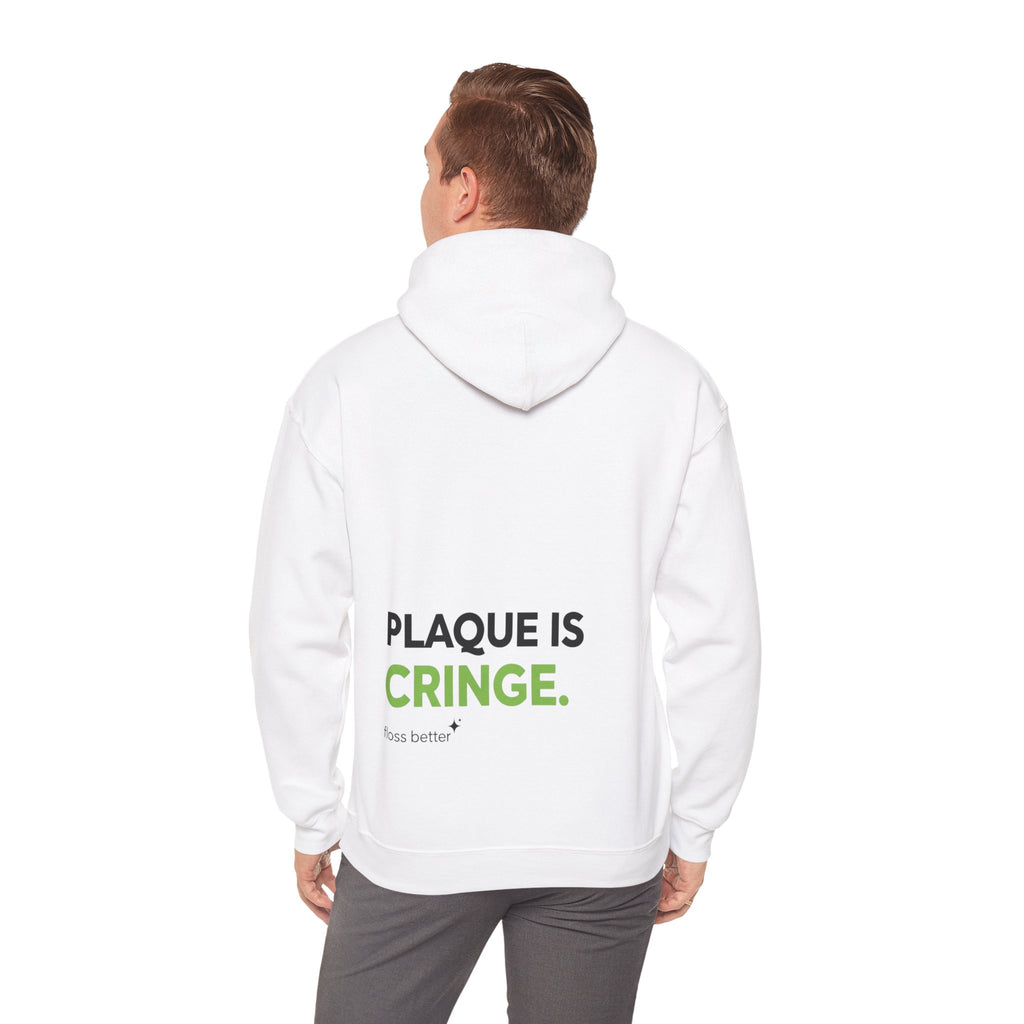 Plaque is cringe Dental Hoodie — Dental Student & Professional Sweatshirt