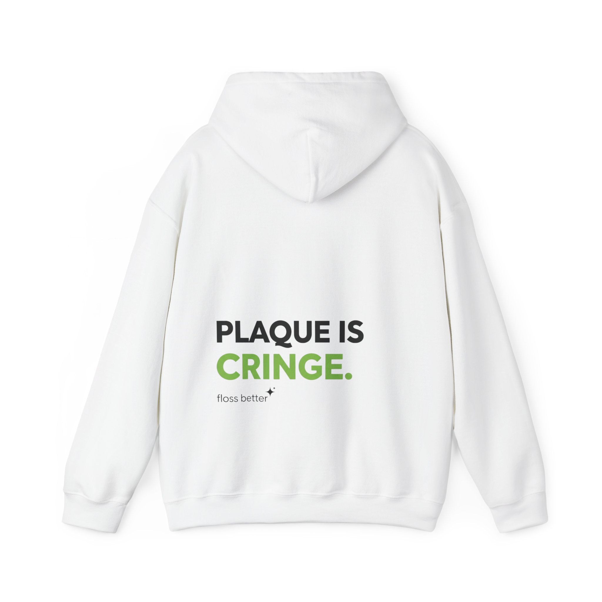 Plaque is cringe Dental Hoodie — Dental Student & Professional Sweatshirt