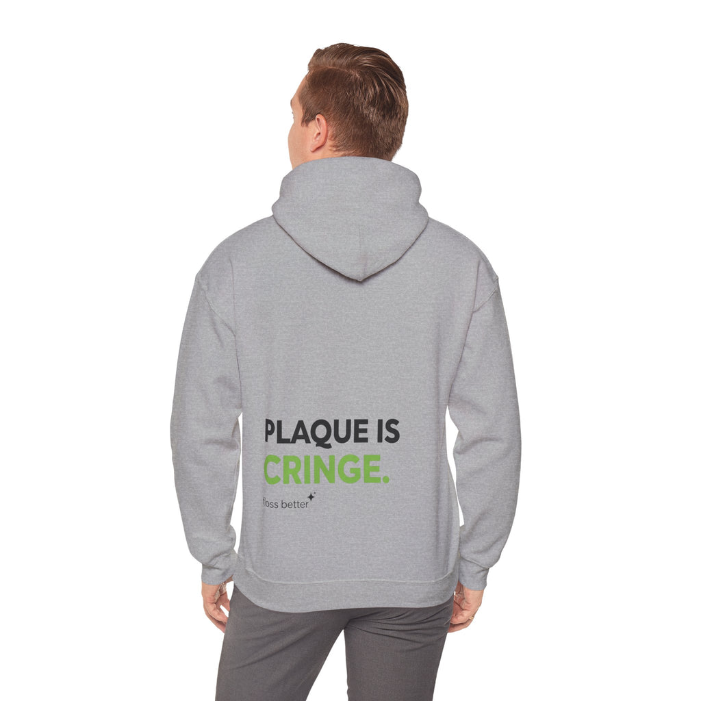 Plaque is cringe Dental Hoodie — Dental Student & Professional Sweatshirt